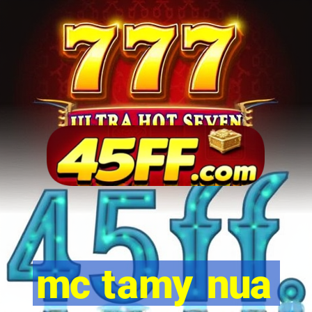 mc tamy nua